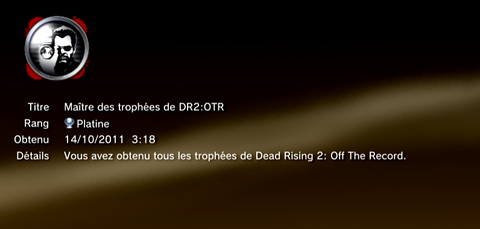 Dead Rising 2 - Off the record - Trophées - PLATINE 1